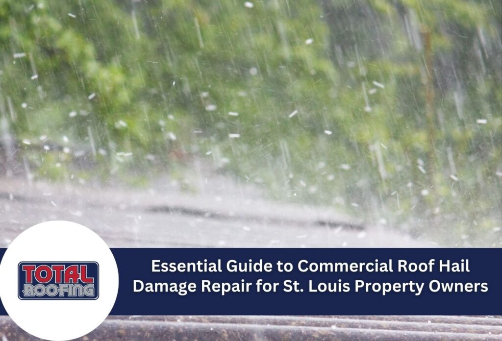 Commercial Roof Hail Damage Repair Guide for Property Owners