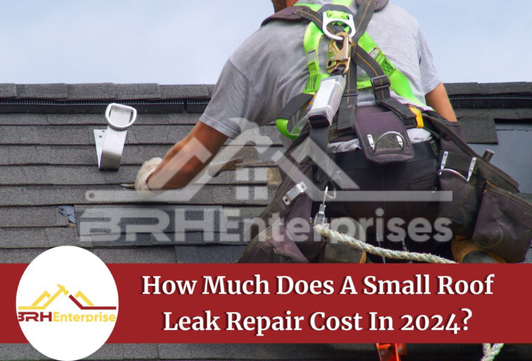 How Much Does A Small Roof Leak Repair Cost In 2024?